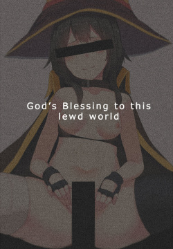 God's Blessing to This Lewd World