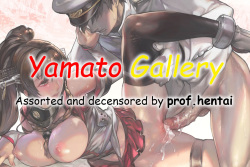 - Yamato Kantai Collection - : Assorted and Decensored by Prof.Hentai