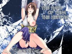 Yuna Itansha Ryoujoku | The Rape Of Yuna The Heretic
