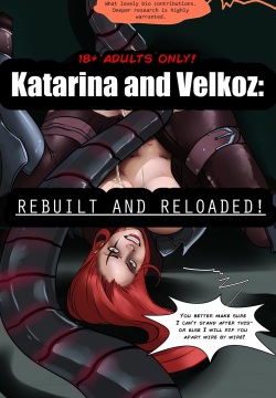 Katarina and Velkoz: Rebuilt and Reloaded
