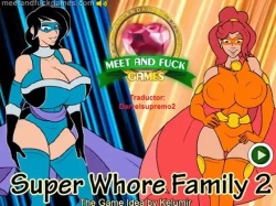 Meet and Fuck - Super Whore Family 2