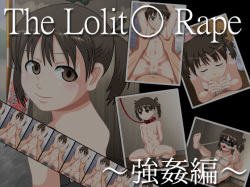 The Lolita Rape ~Goukan Hen~