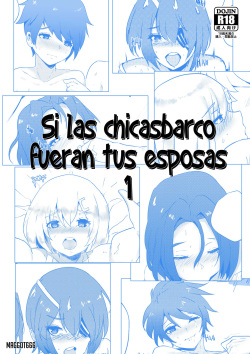 If Shipgirls were your wives 1 | Si las chicasbarco fueran tus esposas 1