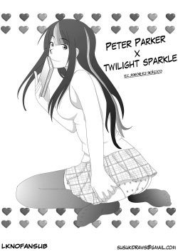 Peter Parker X Twilight Sparkle - Love is Magic | El Amor es Mágico