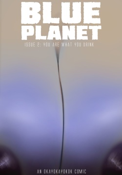 Blue Planet #2: You Are What You Drink