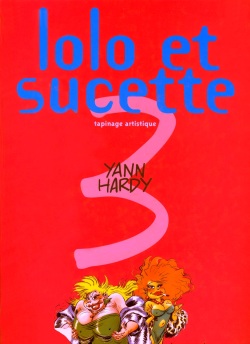 Lolo et Sucette - 03 - Tapinage artistiques